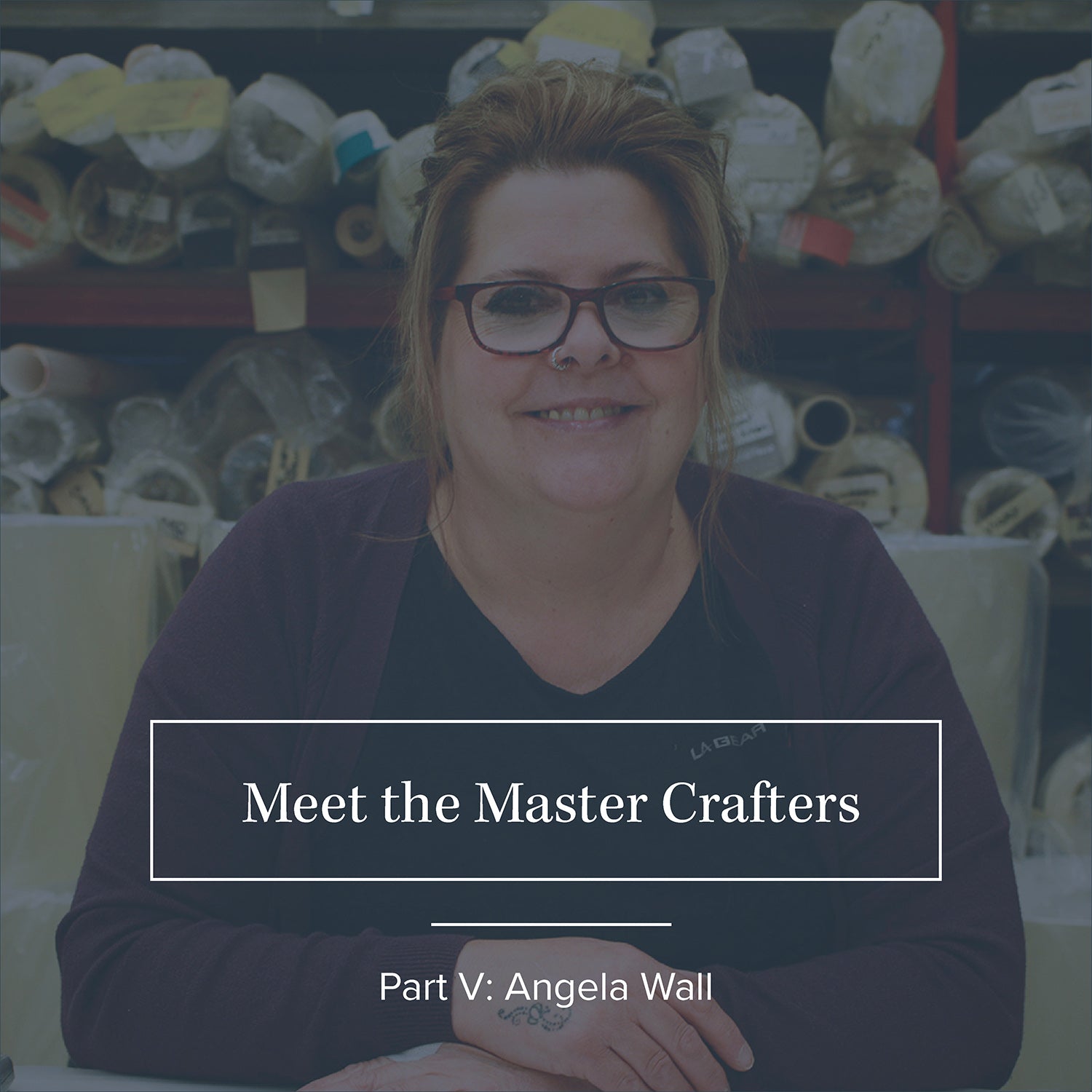 Meet the Master Crafters: Part V